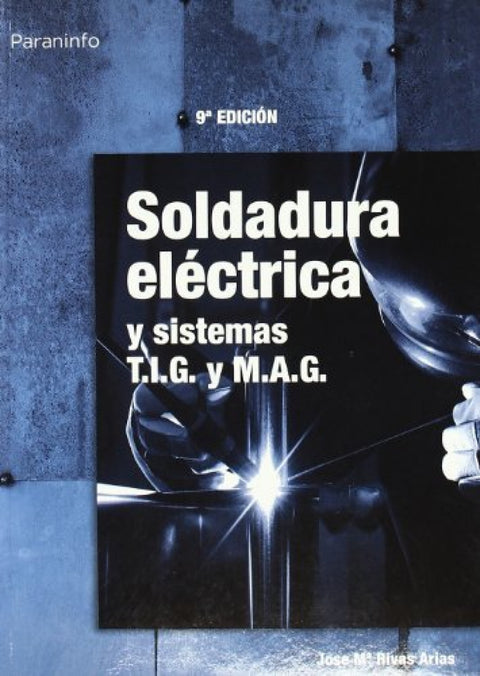 Soldadura electrica y sistemas t.i.g. y m.a.g 