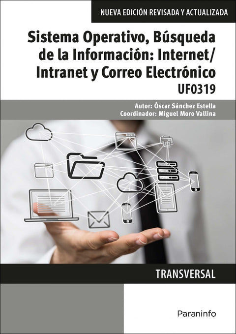  Sistema operativo, búsqueda información:internet/intranet y Correo Electrónico 