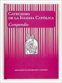  Catecismo de la Iglesia Católica. Compendio 