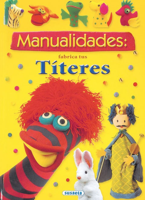  Manualidades:fabrica tus títeres (Adivinanzas, chistes...) 