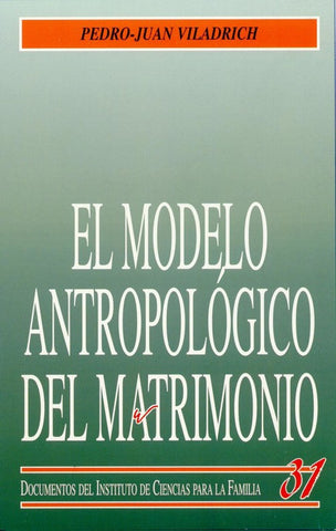  El modelo antropológico del matrimonio 