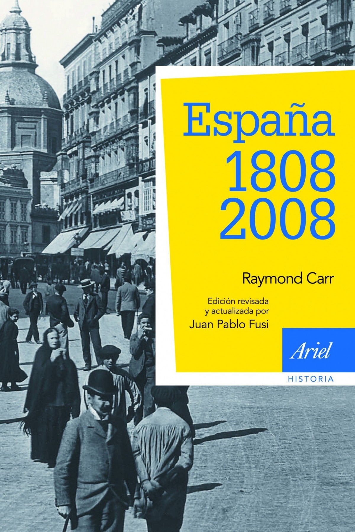  España: 1808-2008 