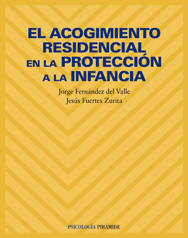  El acogimiento residencial en la protección a la infancia 