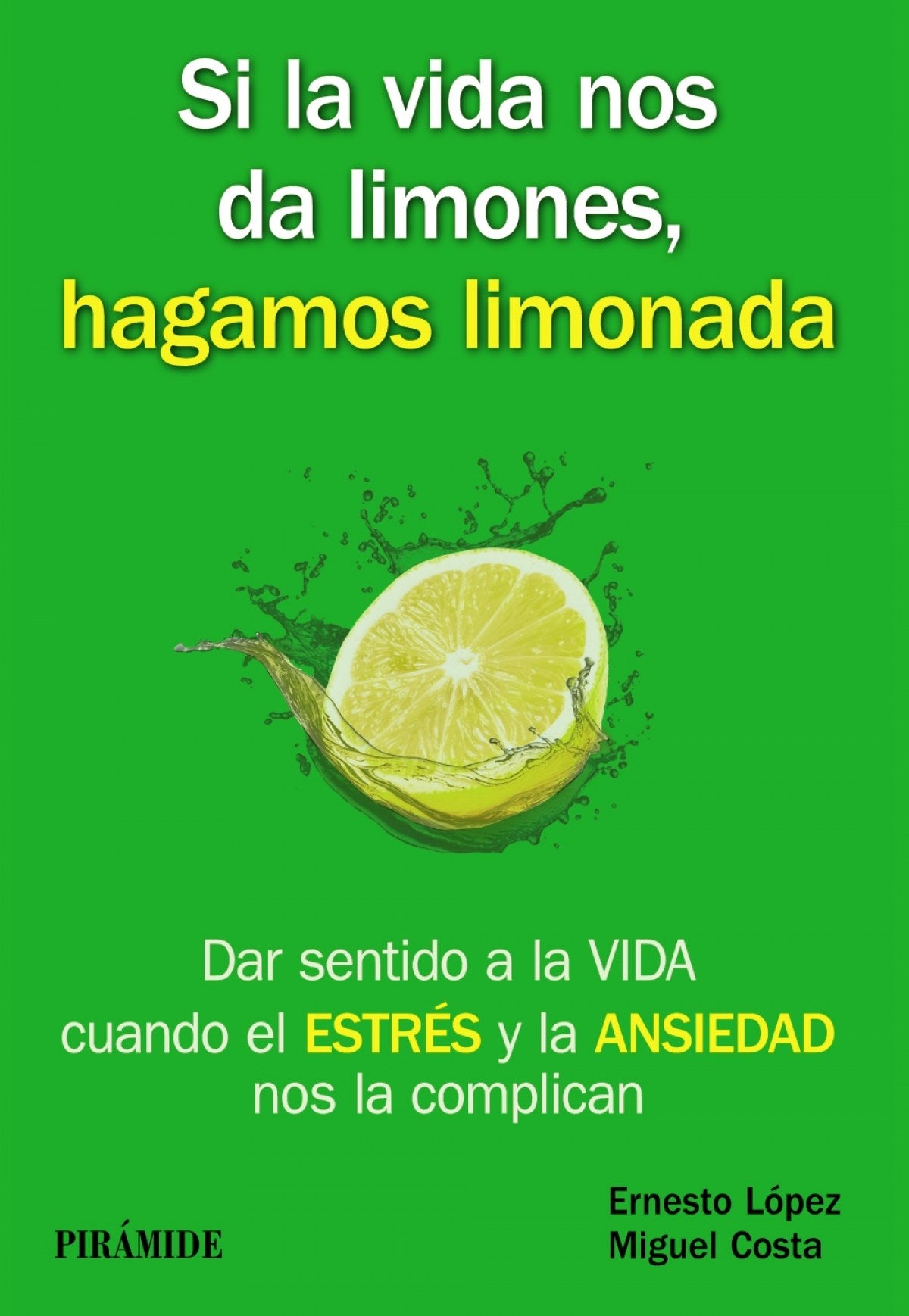  SI LA VIDA NOS DA LIMONES, HAGAMOS LIMONADA 