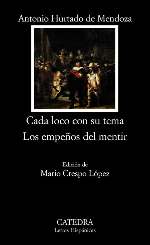  Cada loco con su tema;Los empeños del mentir 