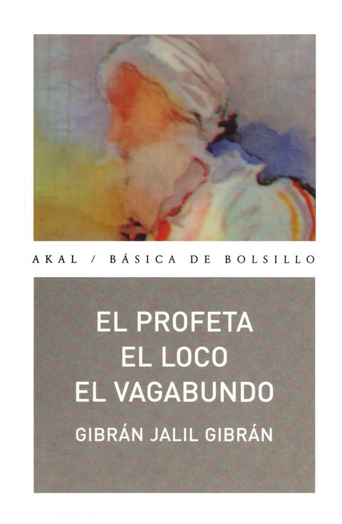  El profeta. El loco. El vagabundo 