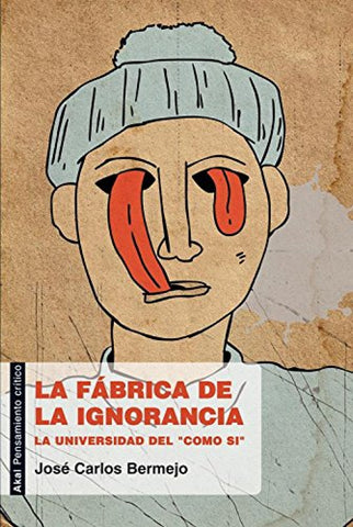  La fábrica de la ignorancia 