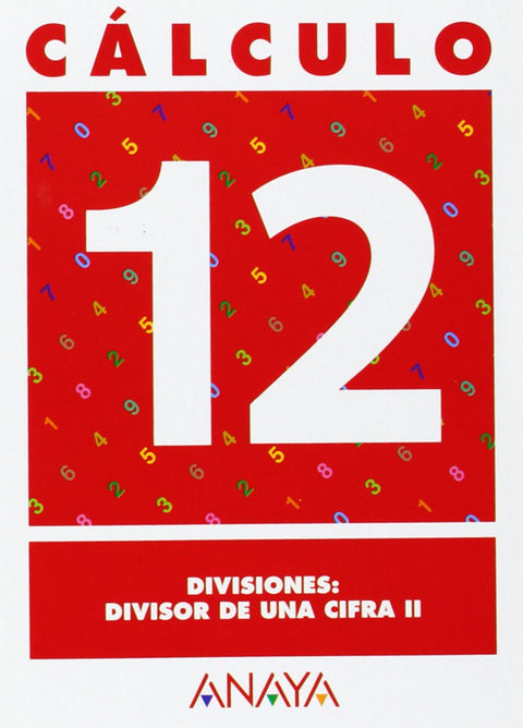  CALCULO 12:DIVISIONES,DIVISOR DE UNA CIFRA II 