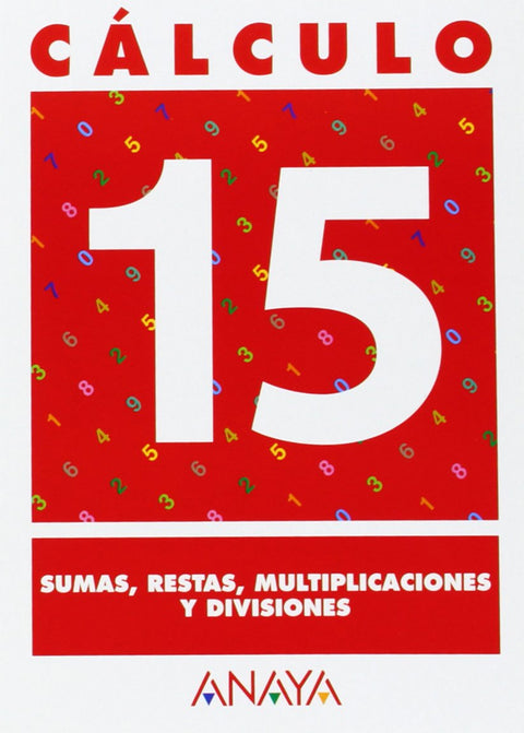  CALCULO 15:SUMAS,RESTAS,MULTIPLICACIONES,DIVISIONES 