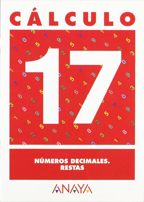  CALCULO 17:NUMEROS DECIMALES.RESTAS 