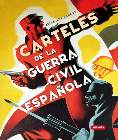  Atlas ilustrado de carteles de la guerra civil española 