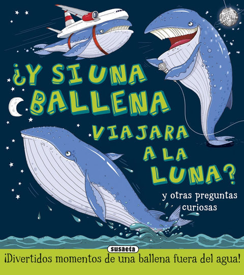  ¿Y si una ballena viajaran a la luna? 