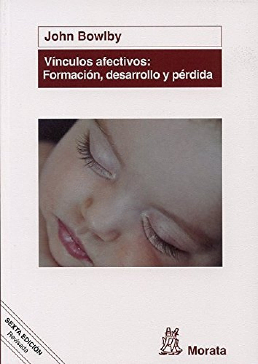  Vinculos afectivos: Formacion, desarrollo y perdida 