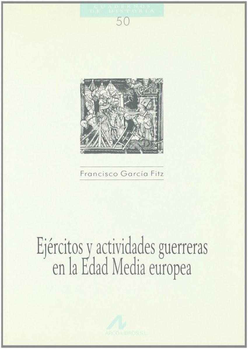  Ejércitos y actividades guerreras en la edad media europea 