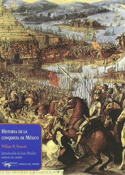  HISTORIA DE LA CONQUISTA DE MEXICO 