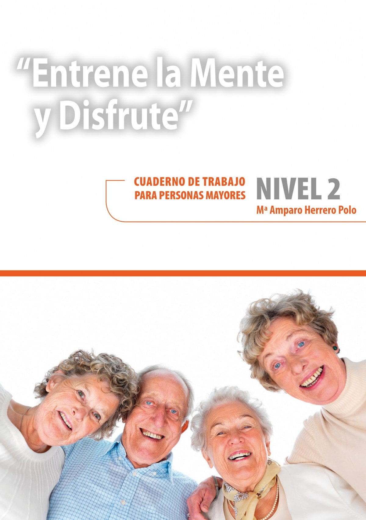  Entrene la mente y disfrute 2. Cuaderno de trabajo para personas mayores 