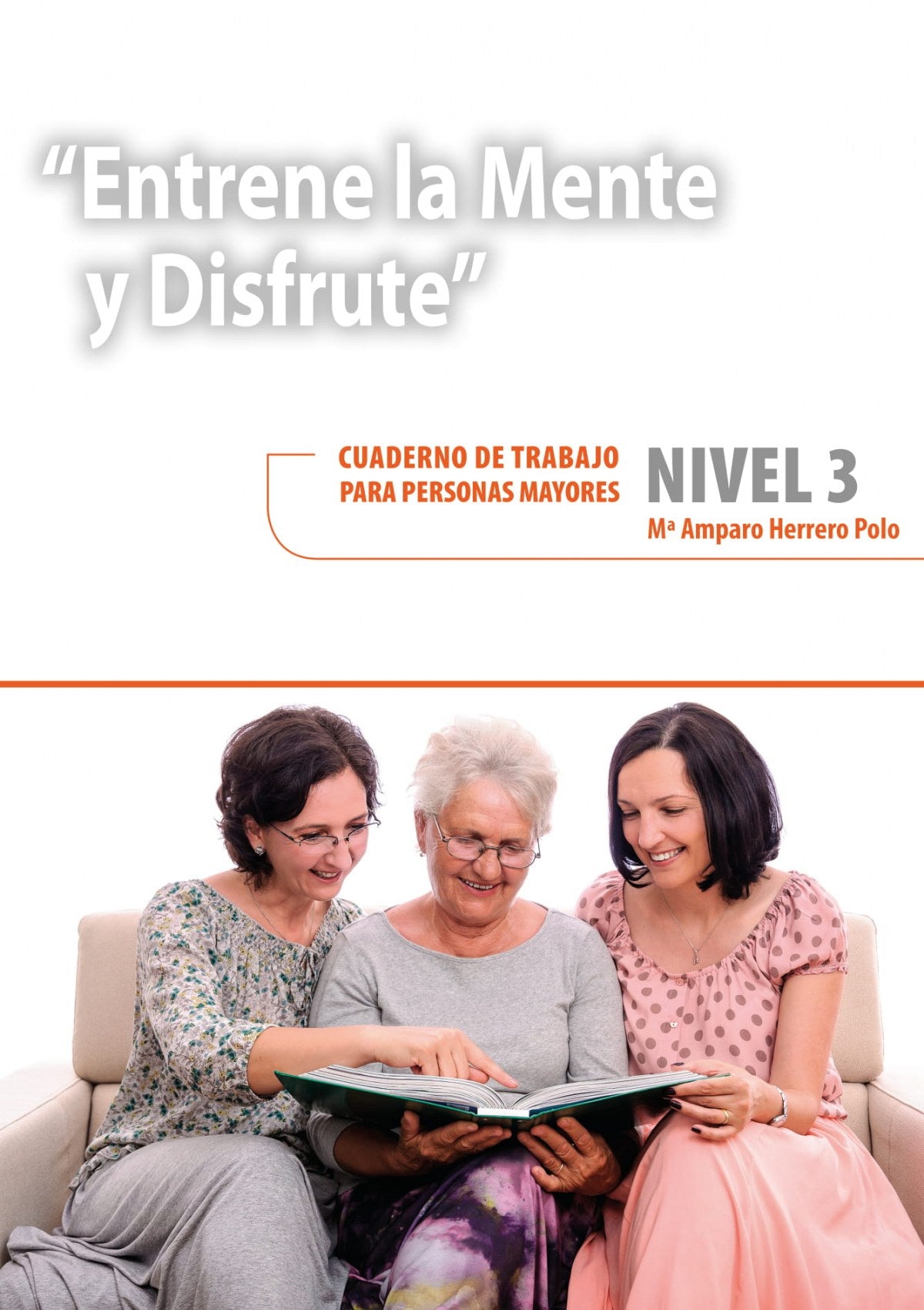  Entrene la mente y disfrute 3. Cuadernos de trabajo para personas mayores 