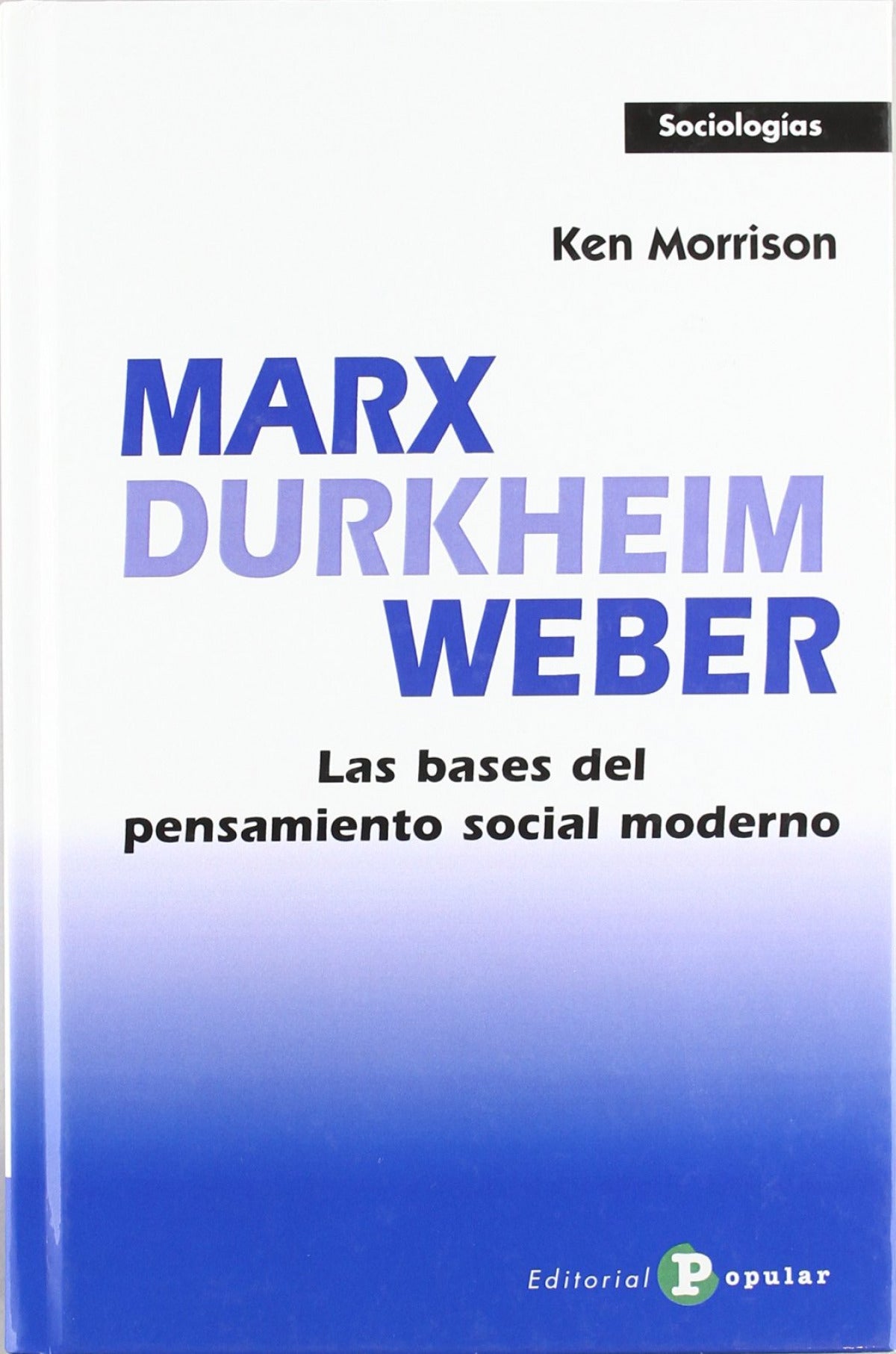  Marx, Durkheim, Weber 