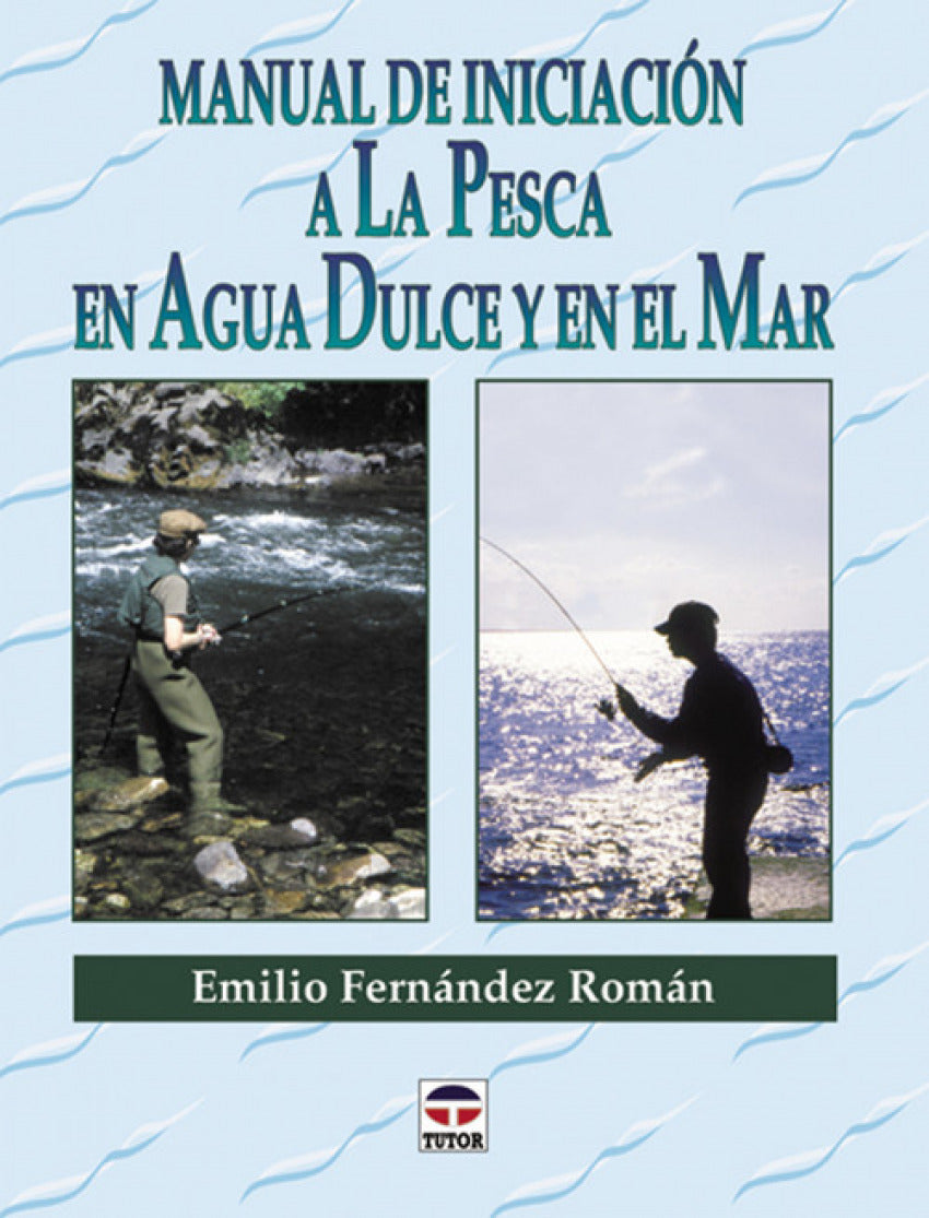  Manual de iniciacion a la pesca en agua dulce y en el mar 