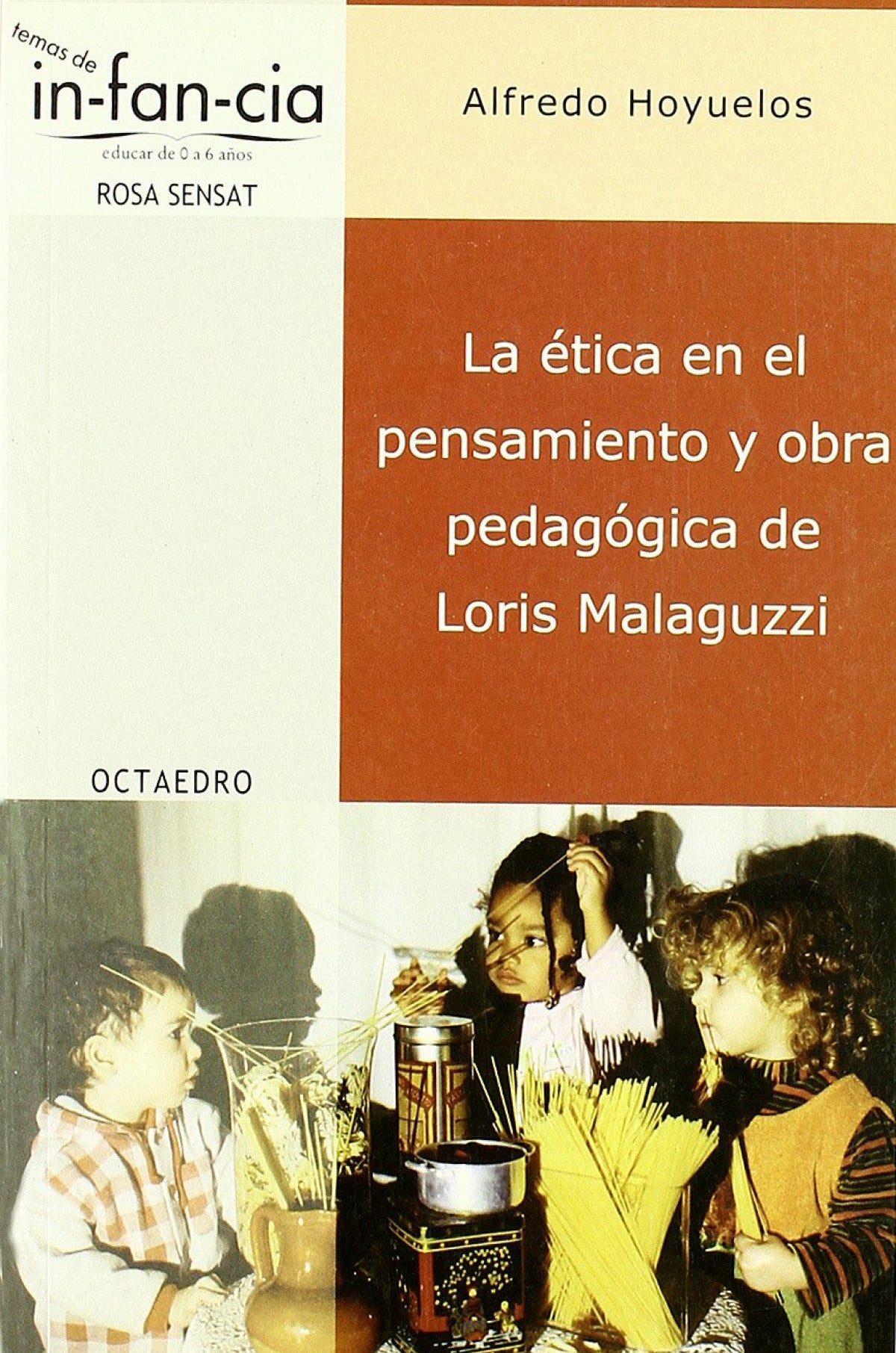  La ética en el pensamiento y obra pedagógica de Loris Malaguzzi 