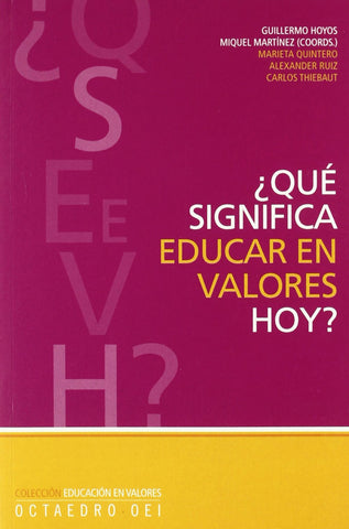  ¿Qué significa educar en valores hoy? 