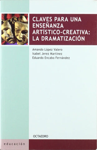  Claves para una enseñanza artístico-creativa: La Dramatización 