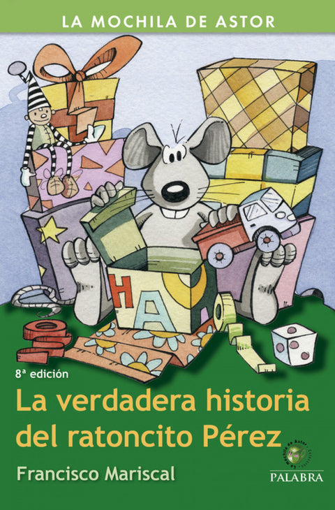  verdadera historia del ratoncito Pérez, La 