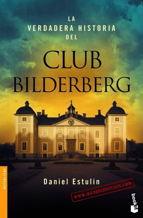  La verdadera historia del Club Bilderberg 