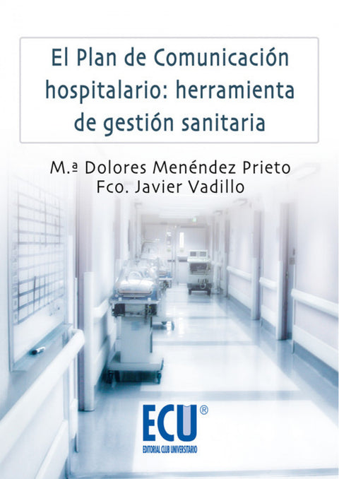  El plan de comunicación hospitalario: Herramienta de gestión sanitaria 