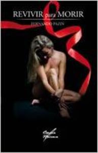  Revivir para morir 