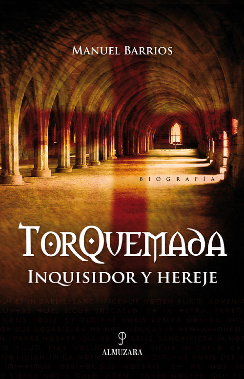  Torquemada. Inquisidor y hereje 