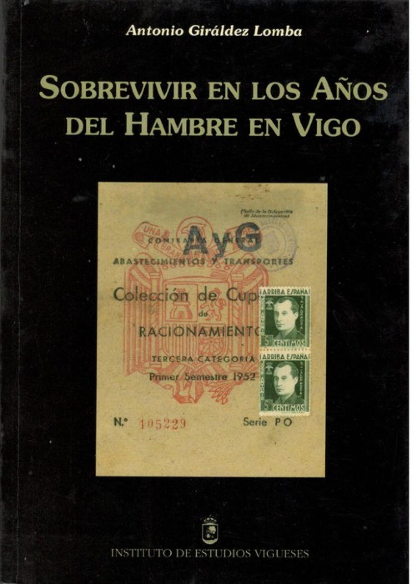  Sobrevivir en los años del hambre en vigo 