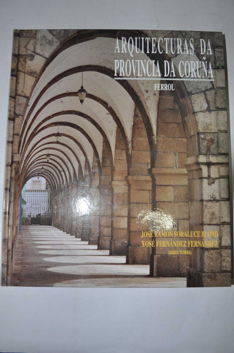  XIV ARQUITECTURAS DA PROVINCIA DA CORUÑA 