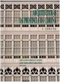 VI ARQUITECTURAS DA PROVINCIA DA CORUÑA 