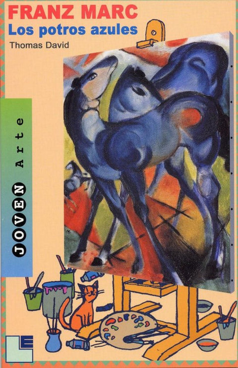  Franz Marc: Los Potros Azules (Rustica) 
