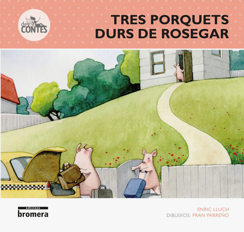  Tres porquets durs de rosegar 