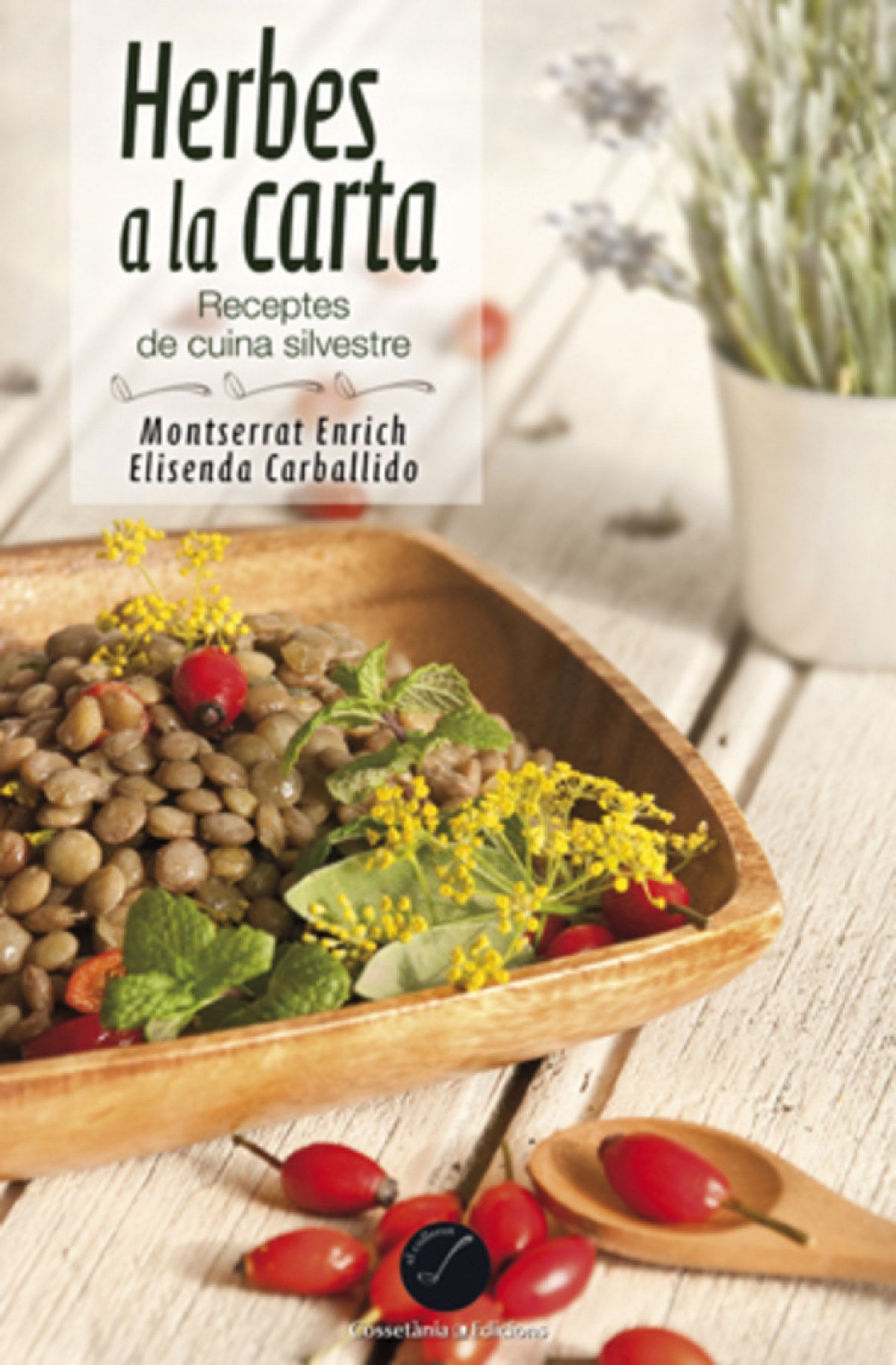  Herbes a la carta. Receptes de cuina silvestre 