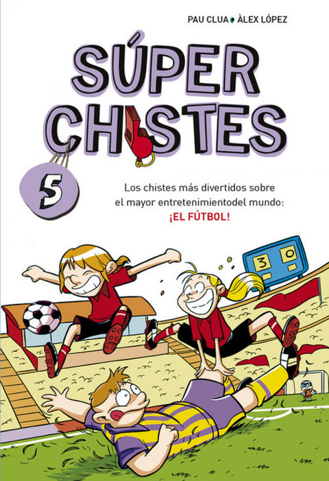  Superchistes: el fútbol 
