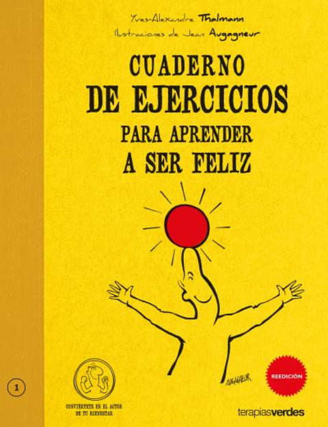  Cuaderno de ejercicios para aprender a ser feliz 