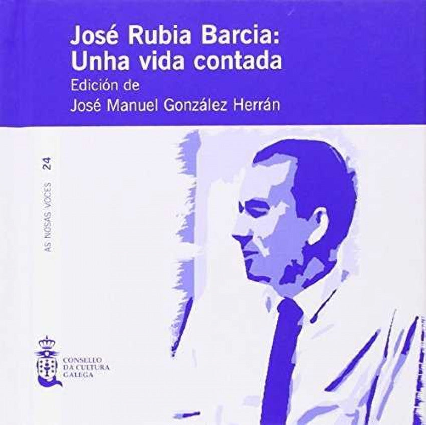  Jose Rubia Garcia: unha vida contada 