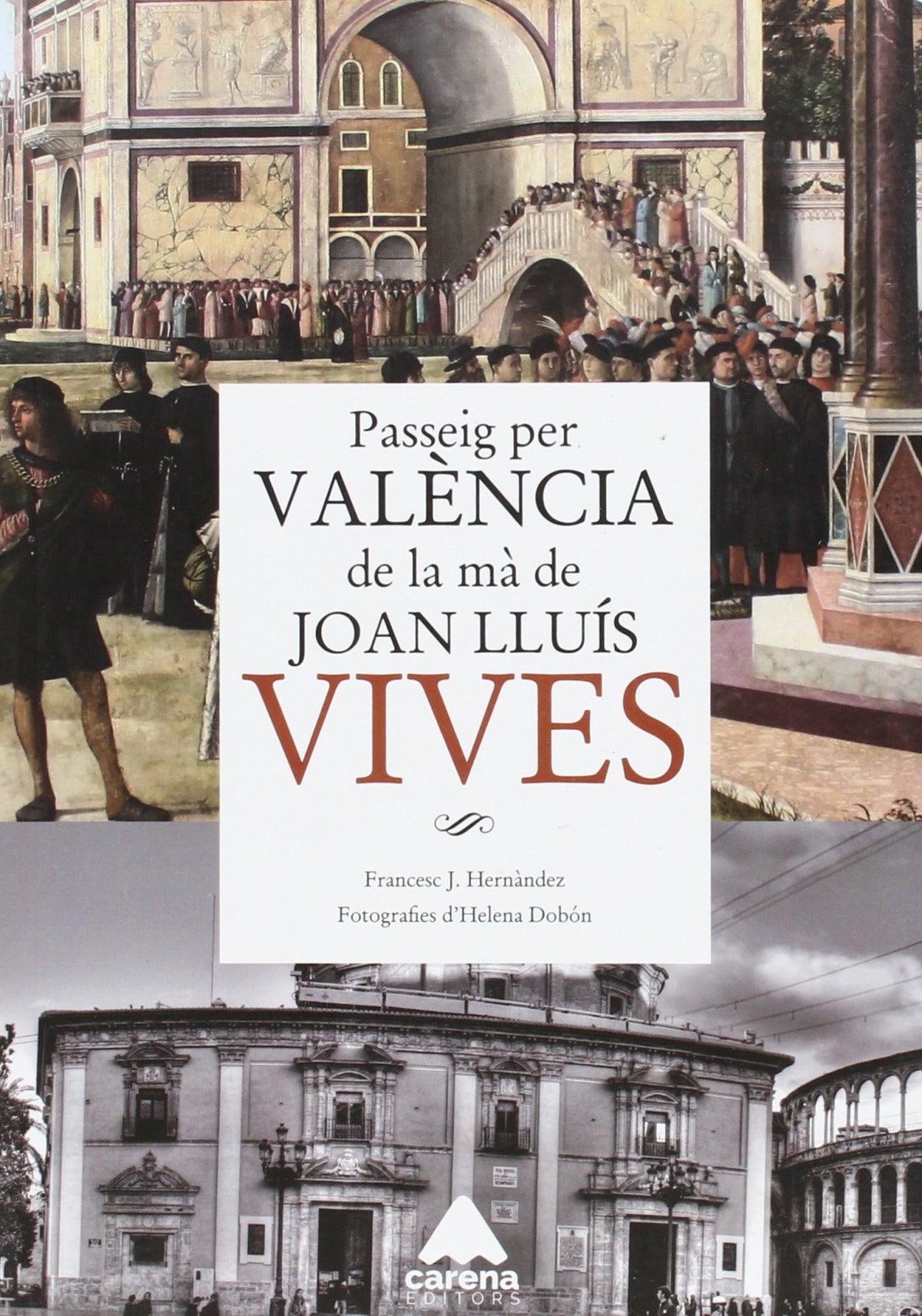  Passeig per Valencia de la ma de Joan Lluis Vives 