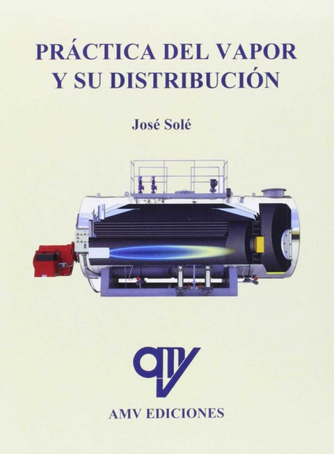  PRÁCTICA DEL VAPOR Y SU DISTRIBUCIÓN 