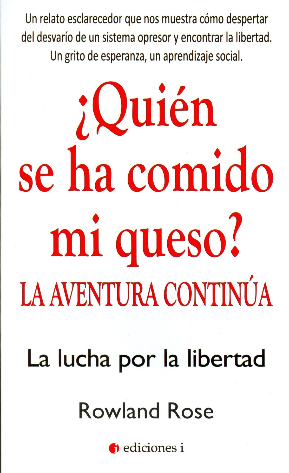  ¿Quién se ha comido mi queso? La aventura continúa 