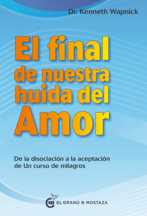  EL FINAL DE NUESTRA HUIDA DEL AMOR 