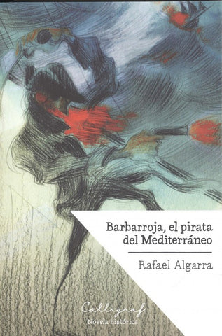  BARBARROJA, EL PIRATA DEL MEDITERRANEO 