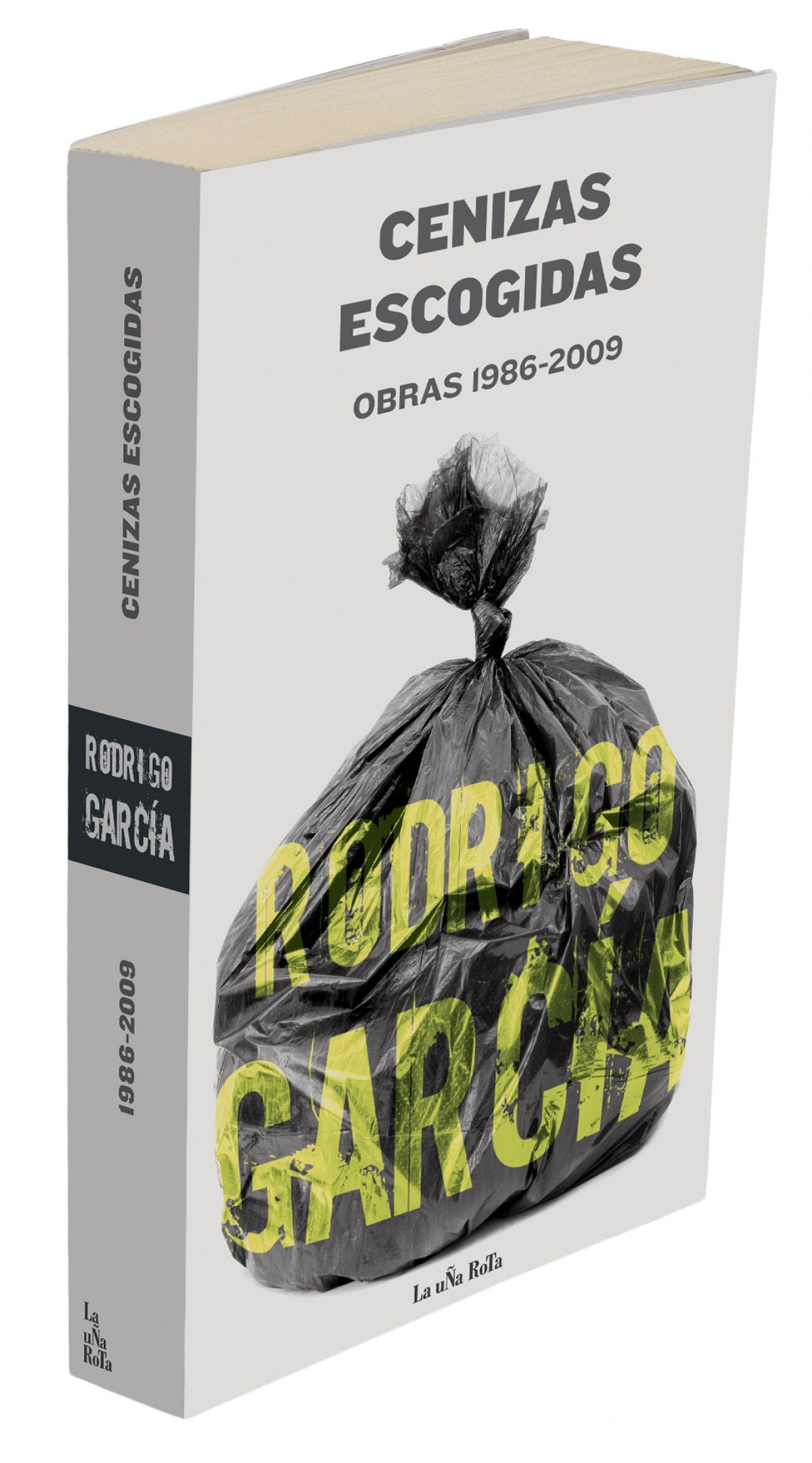  Cenizas escogidas: obras 1986-2009 