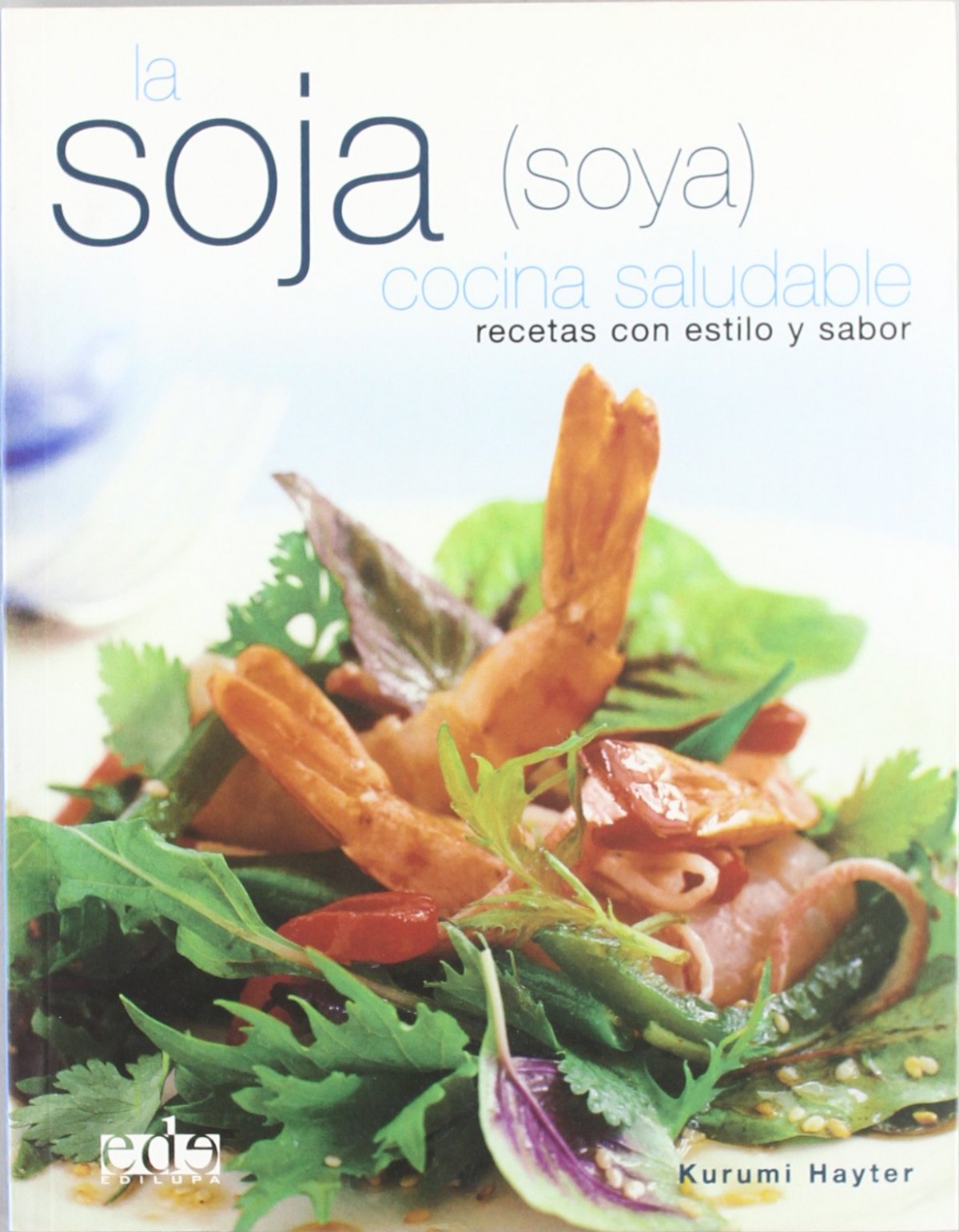  La soja (soya), cocina saludable 