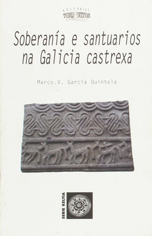  Soberanía e santuarios na Galicia castrexa 