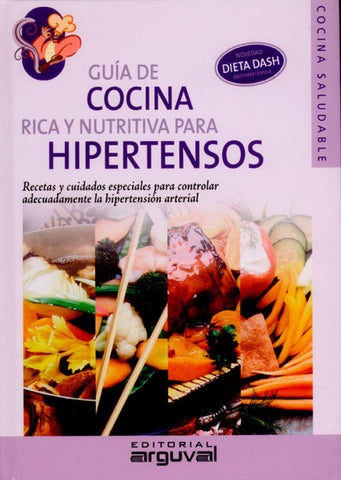  Guía de cocina rica y nutritiva para hipertensos 