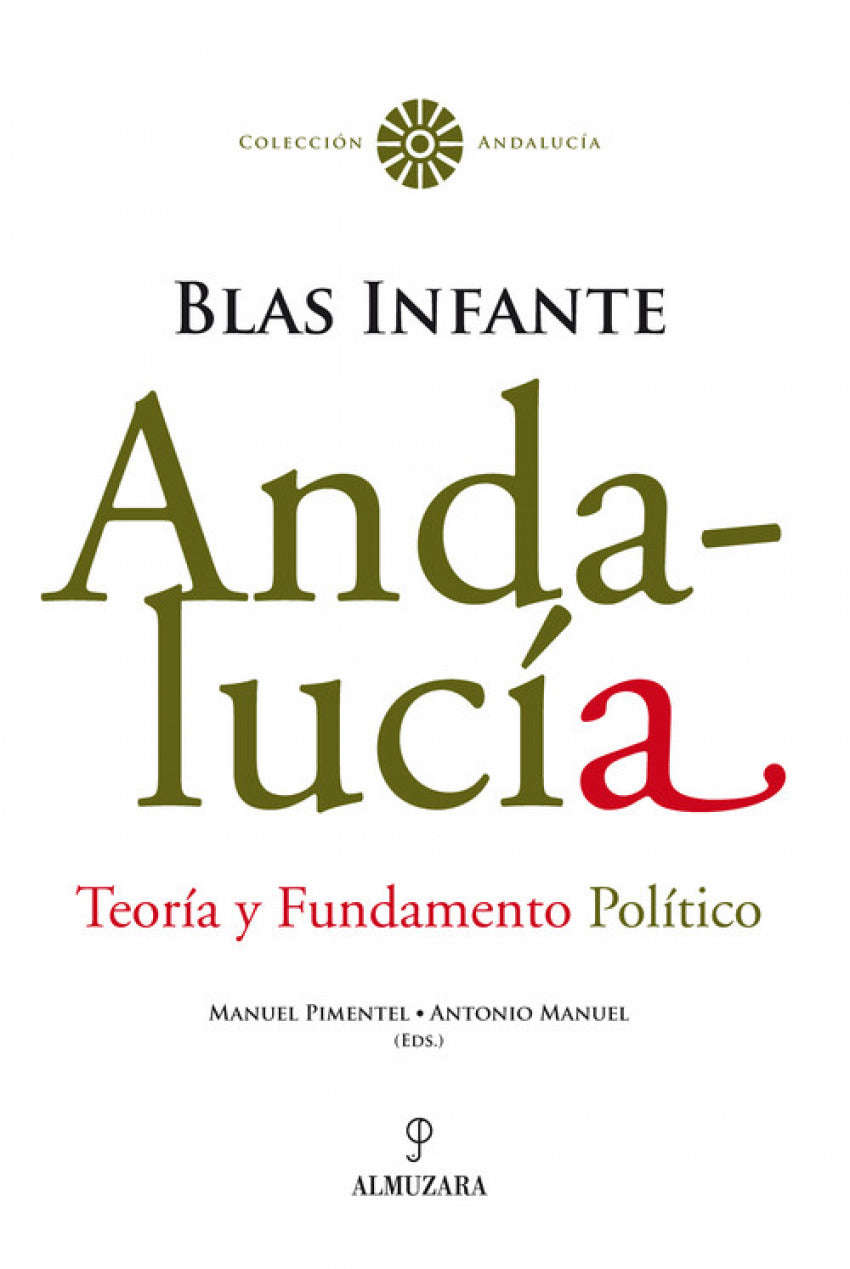  Andalucía. Teoría y Fundamento Político. Blas Infante 